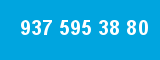 937 595 38 80
